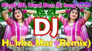 hukka mar dj  hindi dj song remix  arabic remix song Dj Alamgir  hindi hot dance mix Dj Emon [upl. by Lipski]