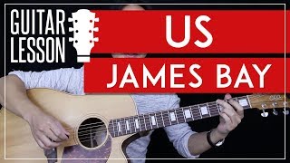 Us James Bay Guitar Tutorial  Guitar Lesson 🎸Easy Chords No Capo  Guitar Cover [upl. by Hsaka]