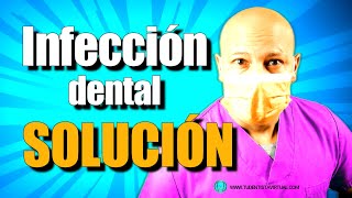 Que hacer si hay una INFECCION DENTAL tratamiento efectivo [upl. by Mharg]