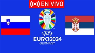 Eslovenia vs Serbia  Slovenia vs Serbia Euro 2024 [upl. by Lytle]