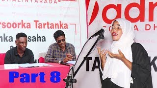 Tartanka Heesaha Iyo Hibada Jiilka Cusub Part 8 [upl. by Ledairam]