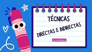 evidencia de aprendizaje técnicas directas e indirectas por Ana Romero [upl. by Enerak530]