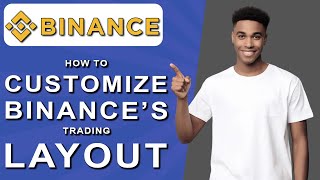 How to customize binance’s trading layout 2024 [upl. by Aikrehs89]