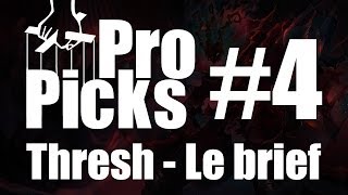 LoL Pro Picks 4  Thresh  Le brief [upl. by Trenna880]