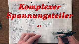 Komplexe Wechselstromrechnung Spannungsteiler 22 [upl. by Modeste]