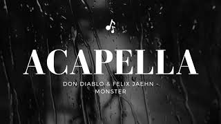 Don Diablo amp Felix Jaehn  Monster Acapella [upl. by Caroline]