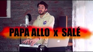 PAPA ALLO x SALÉ  ALONZO x NISKA api cover [upl. by Edmanda]