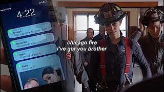 ►chicago fire  ive got you brother [upl. by Whyte]