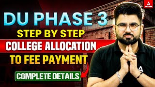 Delhi University CSAS Phase 3  Step By Step College Allocation to FEE Payment 📃 CUET Latest Update [upl. by Norrat169]