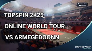 Topspin 2K25 Online World Tour vs Armegedoonn [upl. by Fihsak]