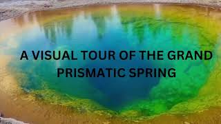 A VISUAL TOUR OF THE GRAND PRISMATIC SPRING [upl. by Mirabelle]