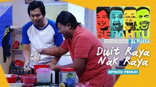 EPISOD PENUH Sepahtu Reunion Al Puasa 2019  Duit Raya Nak Raya [upl. by Sharon]