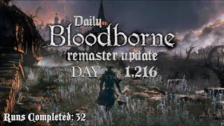 Daily Bloodborne Remaster Update Day 1216 [upl. by Demahom]