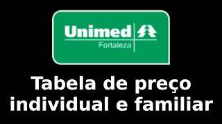 TABELA DE PREÇO DA UNIMED FORTALEZA PESSOA FÍSICA 2020 [upl. by Mackenzie272]