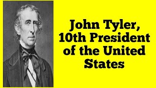 John Tyler 10th President of the United States [upl. by Avis]