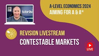 Contestable Markets  Livestream  Aiming for AA Economics 2024 [upl. by Kelby]