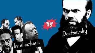 What Led Dostoevsky to Despise Intellectuals [upl. by Iives709]