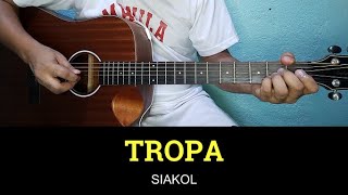 Tropa  Siakol  Guitar Tutorial  Guitar Chords [upl. by Jandy]