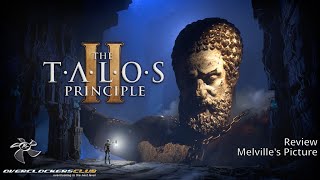 The Talos Principle 2 Review  Melvilles Picture [upl. by Itsud]