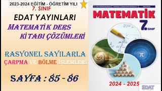 7 SINIF EDAT YAYINLARI MATEMATİK KİTABI RASYONEL SAYILARLA ÇARPMA BÖLME İŞLEMİ SF 85  86 [upl. by Yerffoej]