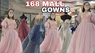 BILIHAN NG MGA GOWN SA 168 SHOPPING MALL DIVISORIA [upl. by Nolek]