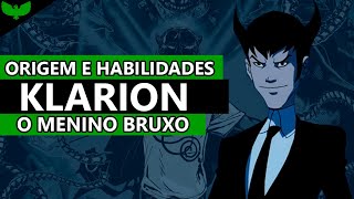 KLARION O MENINO BRUXO  HISTÓRIA E PODERES DESSE JOVEM MAGO [upl. by Artimas]