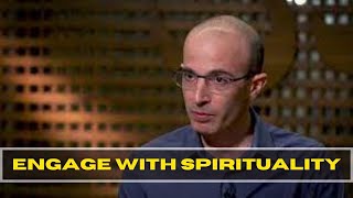 Engage With Spirituality  Yuval Noah Harari [upl. by Jackqueline]