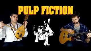 Pulp Fiction Soundtrack  Acoustic Cover  Guitar And Gadulka [upl. by Brackely475]