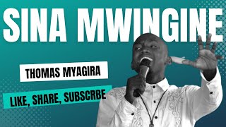 Nina Njaa Nawe Sina Mwingine Thomas Myagira [upl. by Merc811]