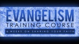 Evangelism Training Course  Week 2 of 6 [upl. by Pavlov]