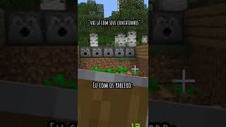 Meus contatinho minecraft meme [upl. by Princess]