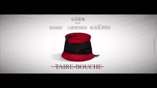 Mustapha Slameur feat LMorphine amp Mehdi Black Wind amp MAGMA Taire bouche 2014 [upl. by Anir]