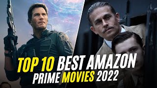 Top 10 Best Movies on AMAZON PRIME to Watch Now 2022 So Far [upl. by Deena160]