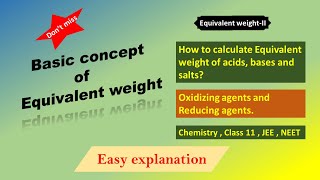 Equivalent weight of chemical species gram equivalentAdvanced Chemistry  class 11 JEE  NEET [upl. by Atnuahs]