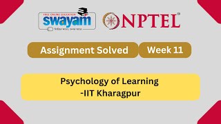 Psychology of Learning Week 11  NPTEL ANSWERS  MYSWAYAM nptel nptel2024 myswayam [upl. by Adi888]