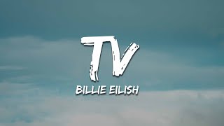 Billie Eilish  TV Lyrics [upl. by Yonah]