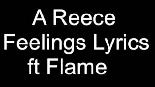 A Reece  Feelings ft Flame Lyrics [upl. by Notnad]