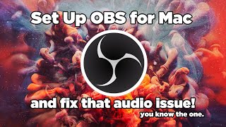 How To Set Up OBS Studio And Loopback On Mac and fix for no audio [upl. by Burch]