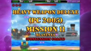 Heavy Weapon Deluxe PC 2005  Mission 11  Blastnya Concussion Coast [upl. by Horne700]