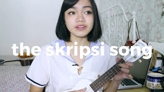 The Skripsi Song A Song About Procrastination [upl. by Dewey]