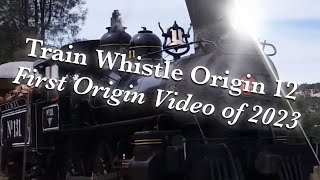 Train Whistle Origin 12 First Origin Video of 2023 [upl. by Cybil]