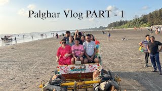 Palghar Vlog PART 1  palghar family  MK Vlogs [upl. by Hamas]