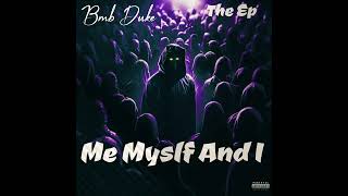 Bmb Duke Me Myself And I Official Audio [upl. by Roslyn]