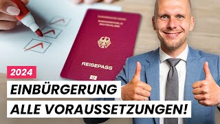 Einbürgerung 2024 Alle Voraussetzungen mit dem neuen Gesetz [upl. by Waiter]