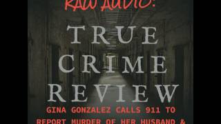 Gina Gonzalez calls 911 to report murder of her husband and daughter by Shawna Forde and Co [upl. by Jezabelle]