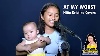 AT MY WORST  Niña Kristine Covers [upl. by Aianat]