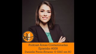 Episódio 210  O GAC pelo Brasil Danielle Perez Álvarez e o GAC em SC [upl. by Isbel832]