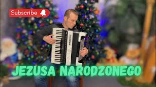 Jezusa narodzonego na akordeonie [upl. by Lered]