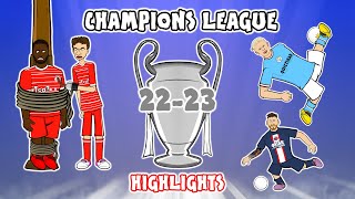 🏆CHAMPIONS LEAGUE 202223  The Highlights🏆 [upl. by Rednasyl80]