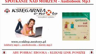 SPOTKANIE NAD MORZEM Audiobook MP3  Jadwiga Korczakowska Książka dla dzieci [upl. by Clarinda]